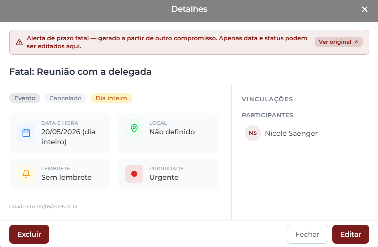 Janela Detalhes de um evento gerado de prazo fatal Fatal: Reunião com a delegada, exibindo o aviso em vinho Alerta de prazo fatal, dados resumidos do evento e os botões Excluir à esquerda e Fechar/Editar à direita