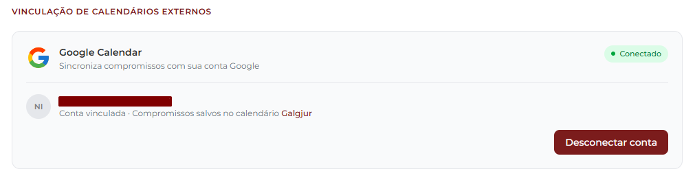Card do Google Calendar em Vinculação de Calendários Externos com status Conectado em verde, exibindo o avatar e e-mail vinculados, a mensagem Compromissos salvos no calendário Galgjur, e o botão Desconectar conta em vinho