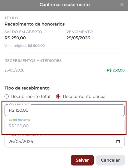 Janela Confirmar recebimento com Recebimento parcial selecionado. Saldo em aberto R$ 250,00 (Valor original R$ 500,00). Bloco com dois campos destacados: Valor recebido preenchido com R$ 150,00 e Saldo restante calculado automaticamente em R$ 100,00. Data do recebimento 26/05/2026