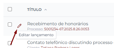 Trecho da tabela A Receber com o ponteiro do mouse sobre a primeira linha exibindo o ícone de lápis à esquerda do título Recebimento de honorários e o tooltip Editar lançamento visível abaixo