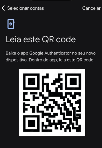 Tela Leia este QR code do Google Authenticator com a mensagem Baixe o app Google Authenticator no seu novo dispositivo. Dentro do app, leia este QR code, exibindo o QR Code gerado para exportação, com o botão Cancelar no canto superior direito