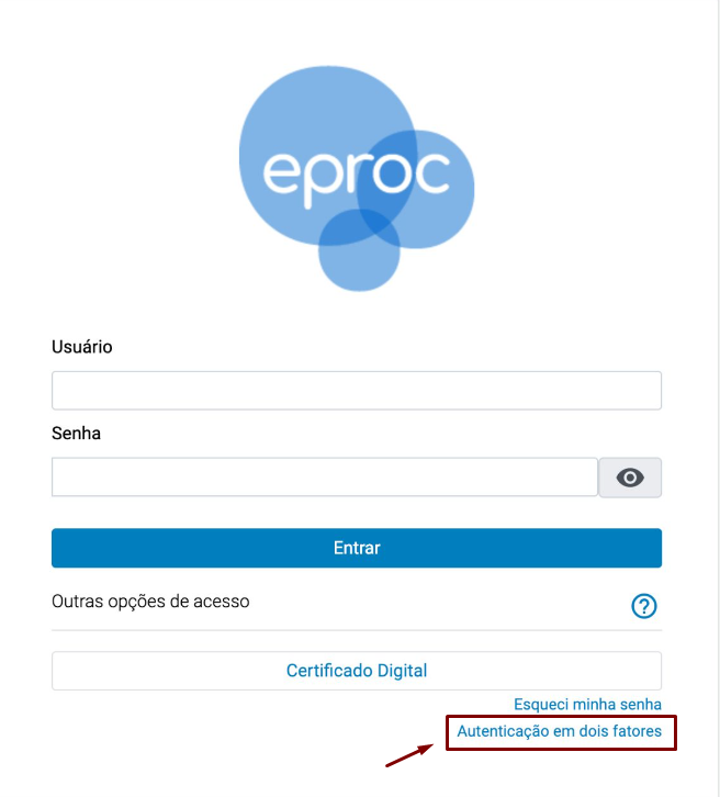 Tela de login do eproc com o logo no topo, campos Usuário e Senha, botão azul Entrar, opções Outras opções de acesso e Certificado Digital, e o link Autenticação em dois fatores destacado em vermelho no canto inferior direito