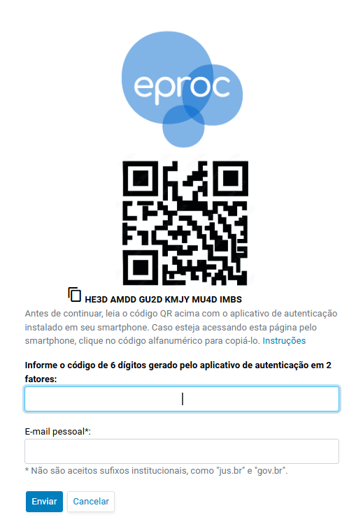 Tela do eproc com o logo no topo, o QR Code exibido no centro com o código alfanumérico HE3D AMDD GU2D KMJY MU4D IMBS abaixo, instruções para ler o QR com o aplicativo de autenticação, campo Informe o código de 6 dígitos gerado pelo aplicativo de autenticação em 2 fatores, campo E-mail pessoal com aviso de que não são aceitos sufixos institucionais como jus.br e gov.br, e botões Enviar (azul) e Cancelar (branco) na parte inferior