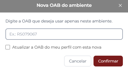 Modal Nova OAB do ambiente com o texto Digite a OAB que deseja usar apenas neste ambiente, um campo de texto com placeholder Ex.: RS079067, a checkbox Atualizar a OAB do meu perfil com esta nova, e os botões Cancelar e Confirmar