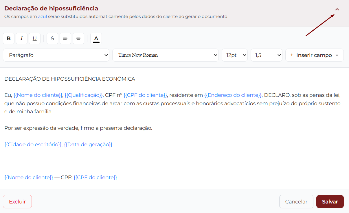 Editor de template expandido mostrando a Declaração de hipossuficiência, com toolbar de formatação (B/I/U/S/alinhamentos/cor), dropdowns Parágrafo, Times New Roman, 12pt, 1,5 e botão + Inserir campo. Texto da declaração com placeholders em azul (Nome do cliente, Qualificação, CPF do cliente, Endereço do cliente, Cidade do escritório, Data de geração). Rodapé com botões Excluir, Cancelar e Salvar