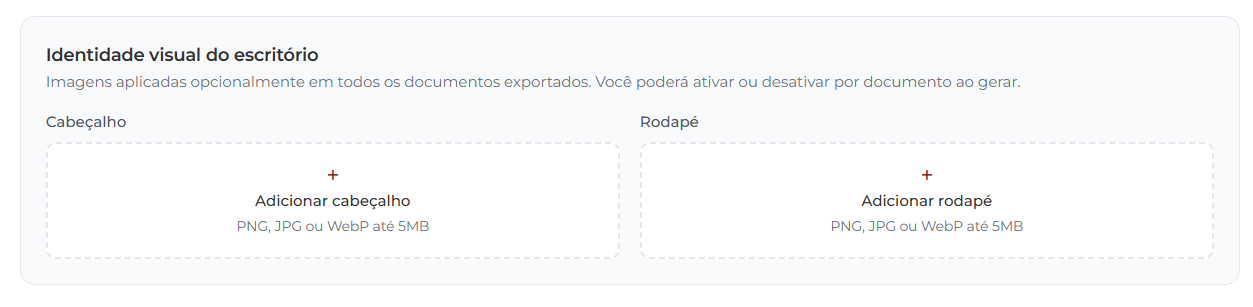 Card Identidade visual do escritório dentro da aba Documentos, exibindo duas áreas de upload lado a lado: Cabeçalho com botão Adicionar cabeçalho e Rodapé com botão Adicionar rodapé, ambos aceitando PNG, JPG ou WebP até 5MB