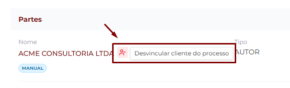 Seção Partes do detalhe com o mouse sobre uma parte que já é cliente (selo Manual), exibindo o ícone de pessoa− e o tooltip Desvincular cliente do processo